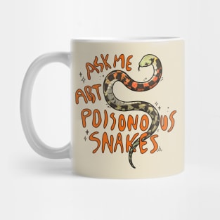 ask me about poisonous snakes Mug